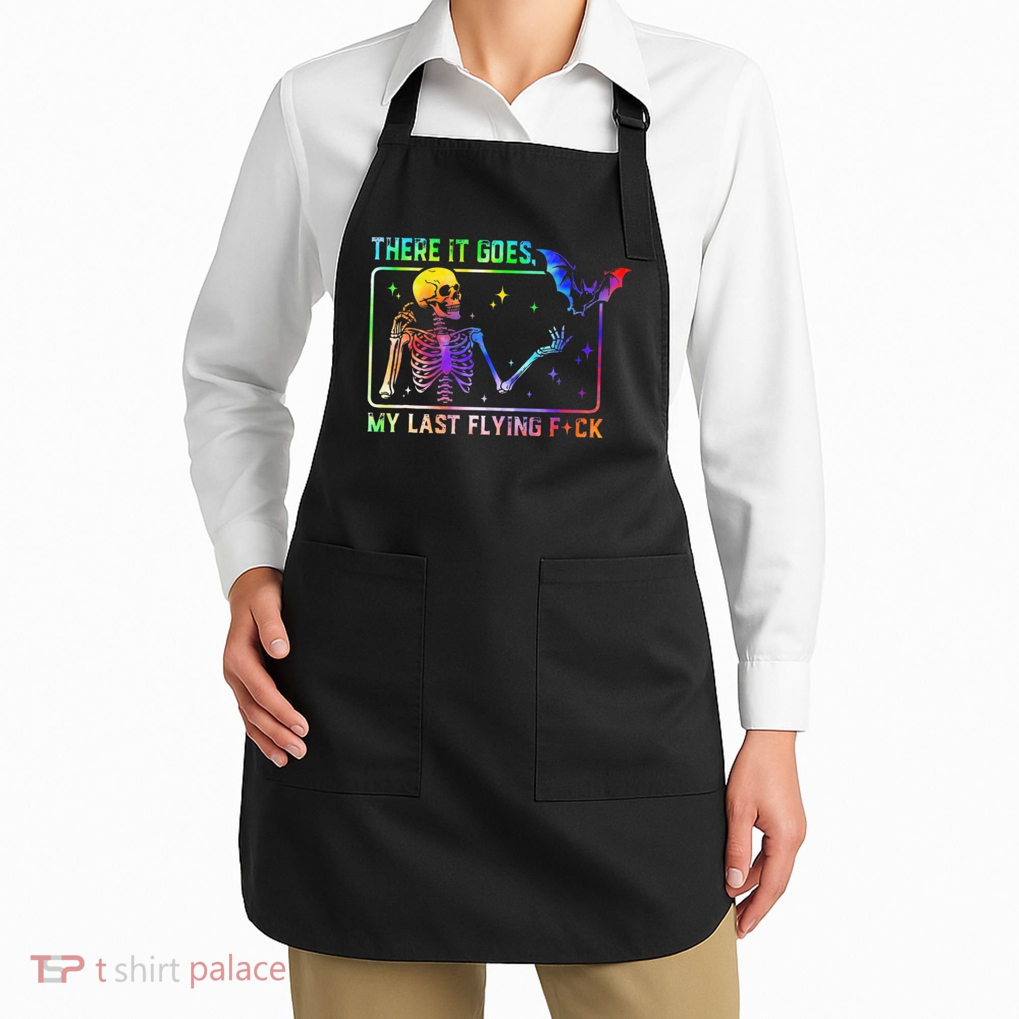 There It Goes My Last Flying Fuck Funny Skeleton Tie Dye Apron