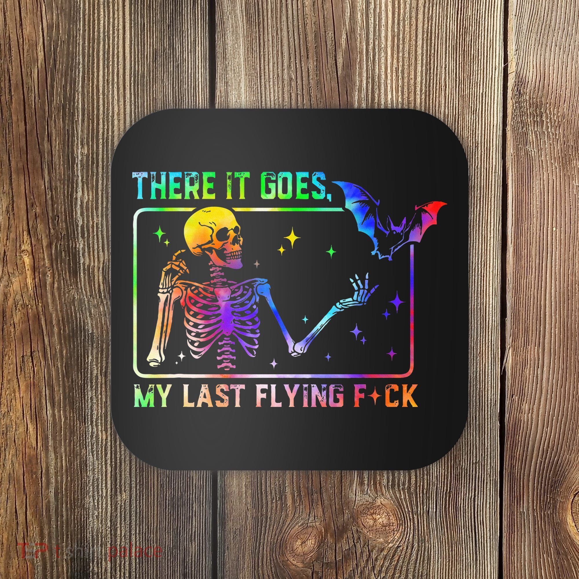 There It Goes My Last Flying Fuck Funny Skeleton Tie Dye Coaster