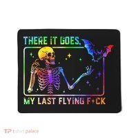 There It Goes My Last Flying Fuck Funny Skeleton Tie Dye Mousepad thumb 0