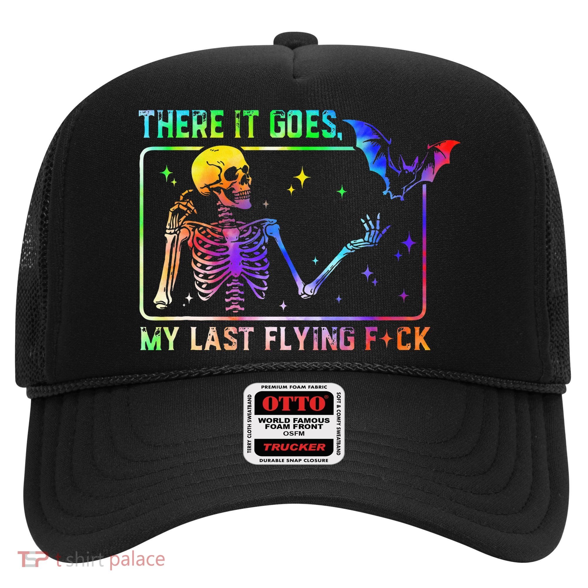 There It Goes My Last Flying Fuck Funny Skeleton Tie Dye Hat