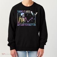 There It Goes My Last Flying Fuck Funny Skeleton Tie Dye Women's Sweatshirt thumb 0