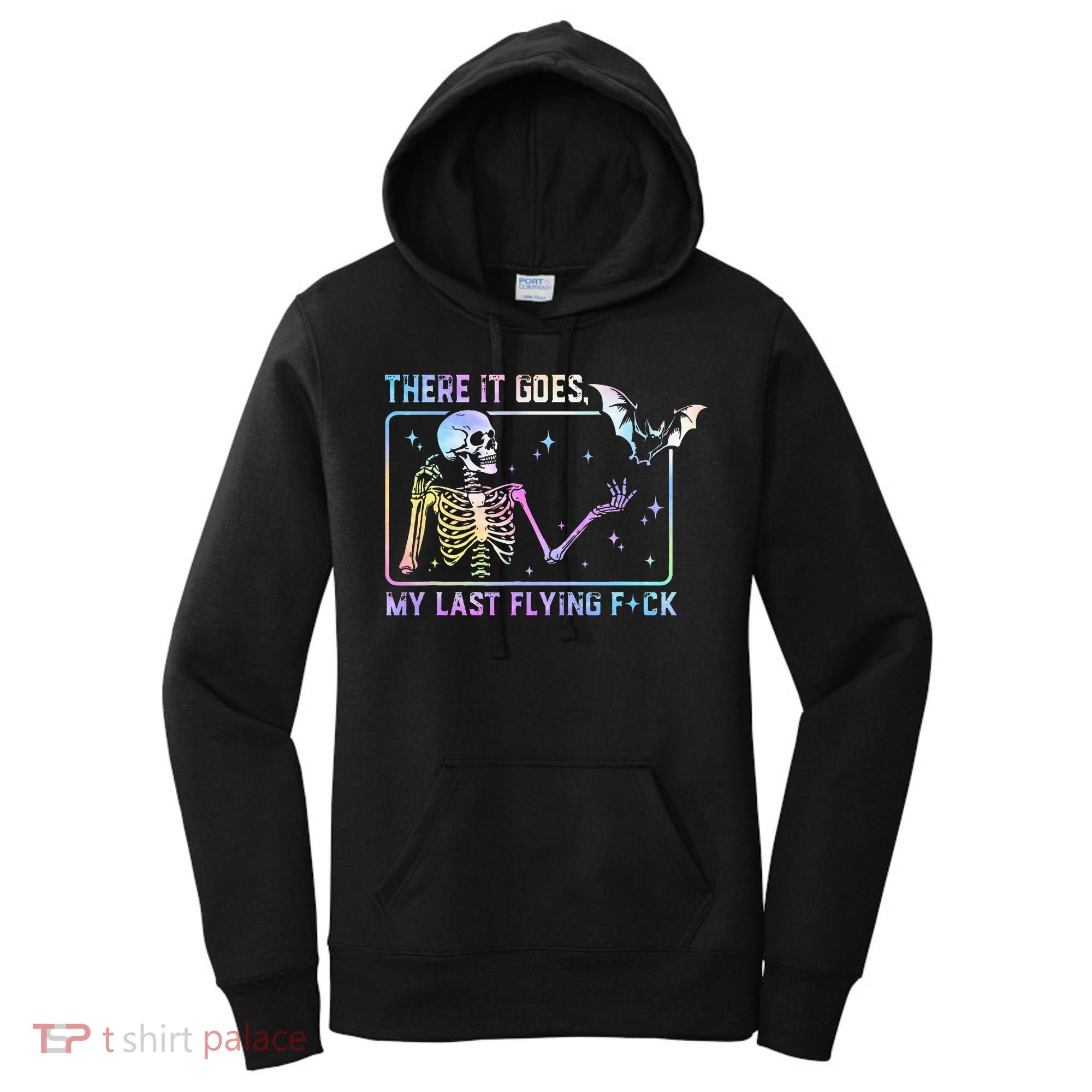 There It Goes My Last Flying Fuck Funny Skeleton Tie Dye Women's Hoodie
