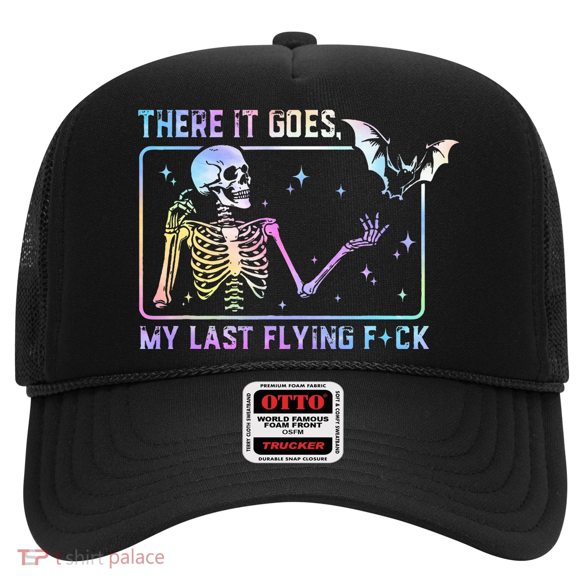 There It Goes My Last Flying Fuck Funny Skeleton Tie Dye Hat
