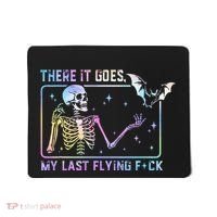 There It Goes My Last Flying Fuck Mousepad thumb 0