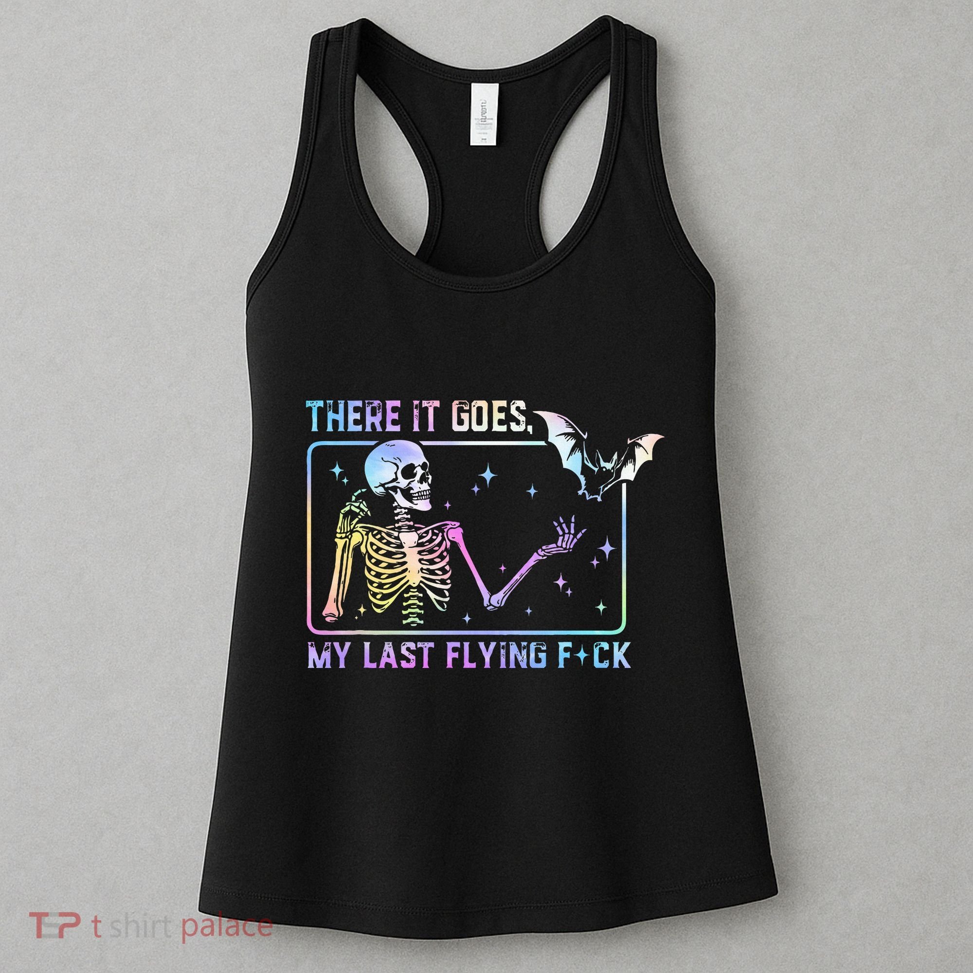 There It Goes My Last Flying Fuck Women's Tank Top