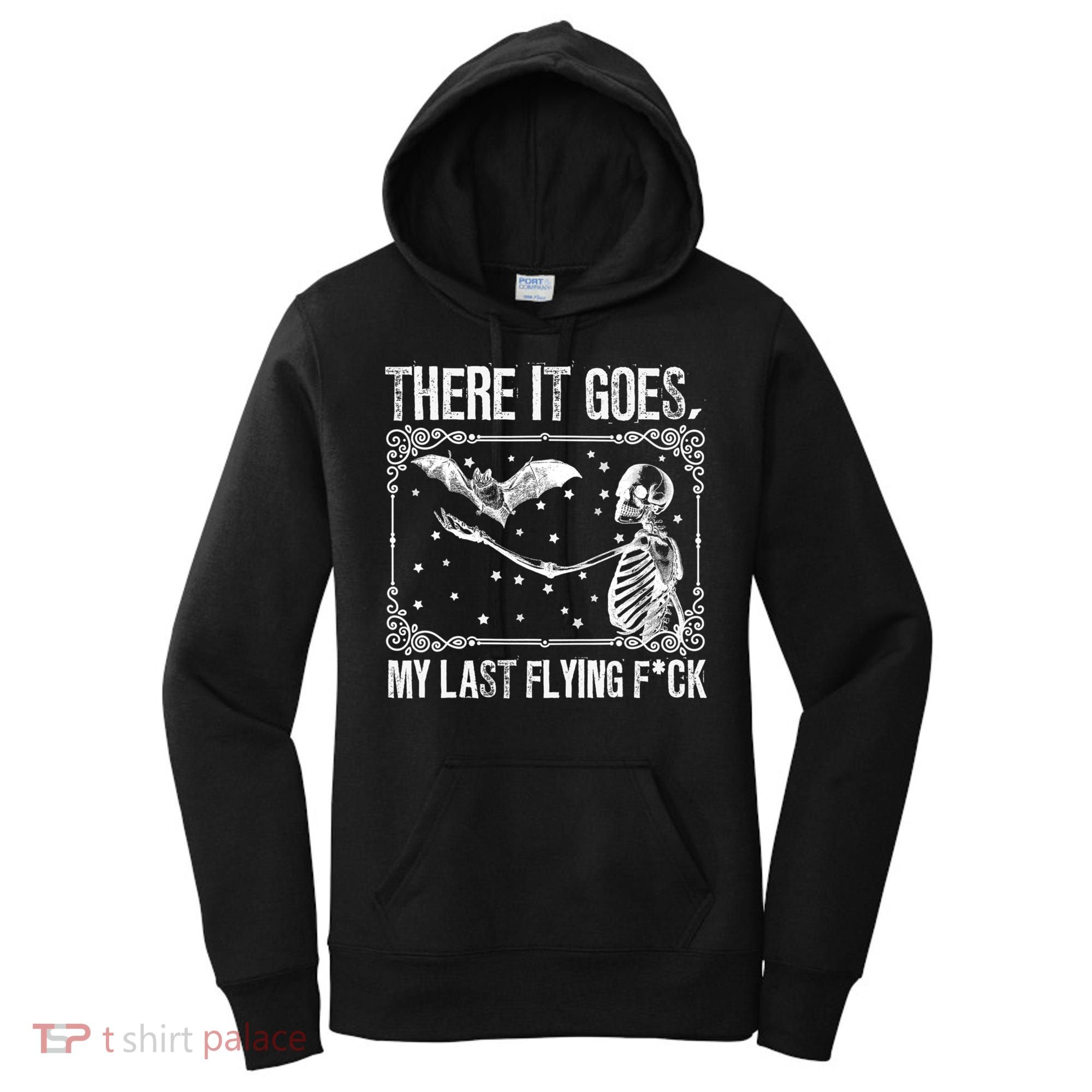 There It Goes My Last Flying Fuck Skeleton Funny Halloween Women's Hoodie