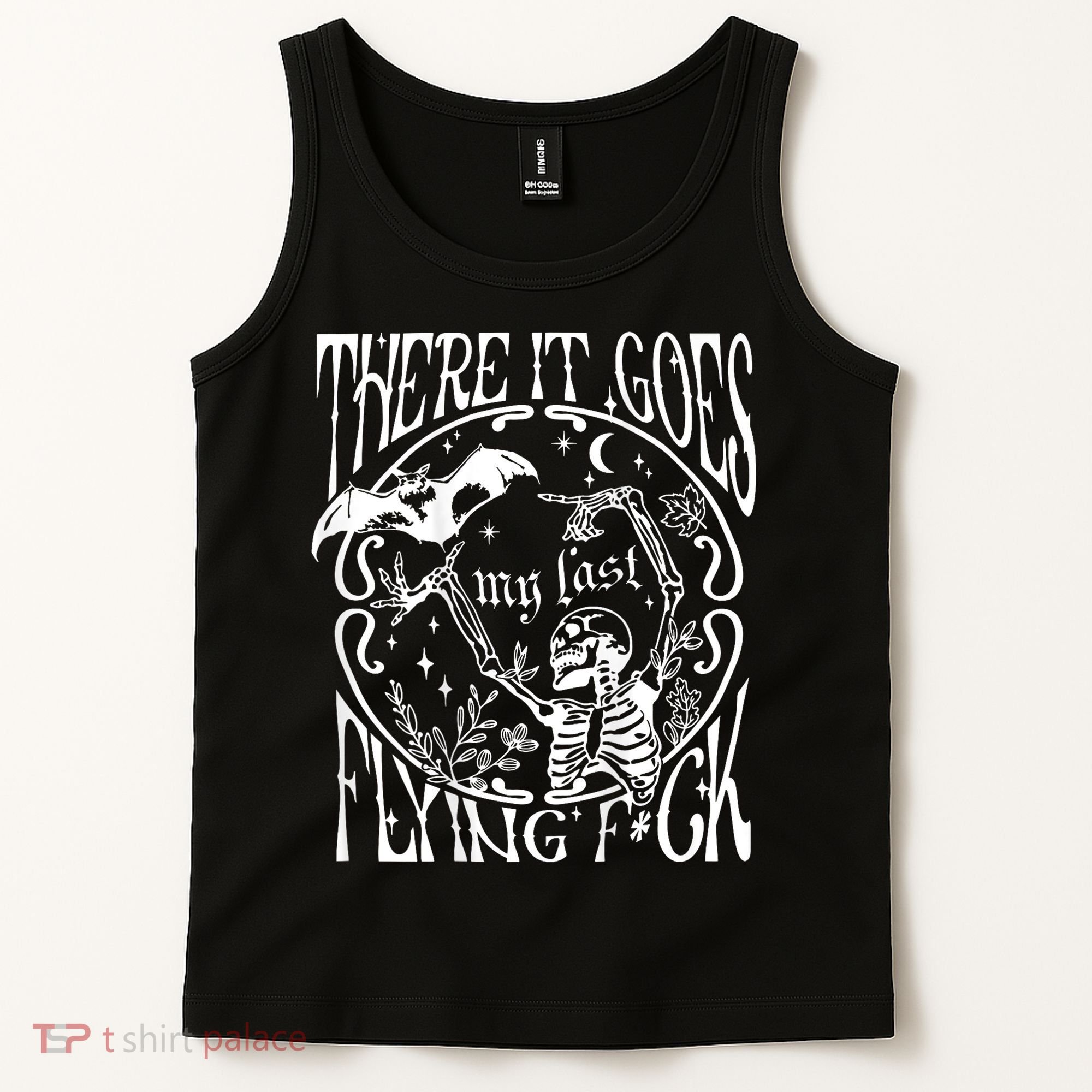 There It Goes My Last Flying F Halloween Skeleton Tank Top