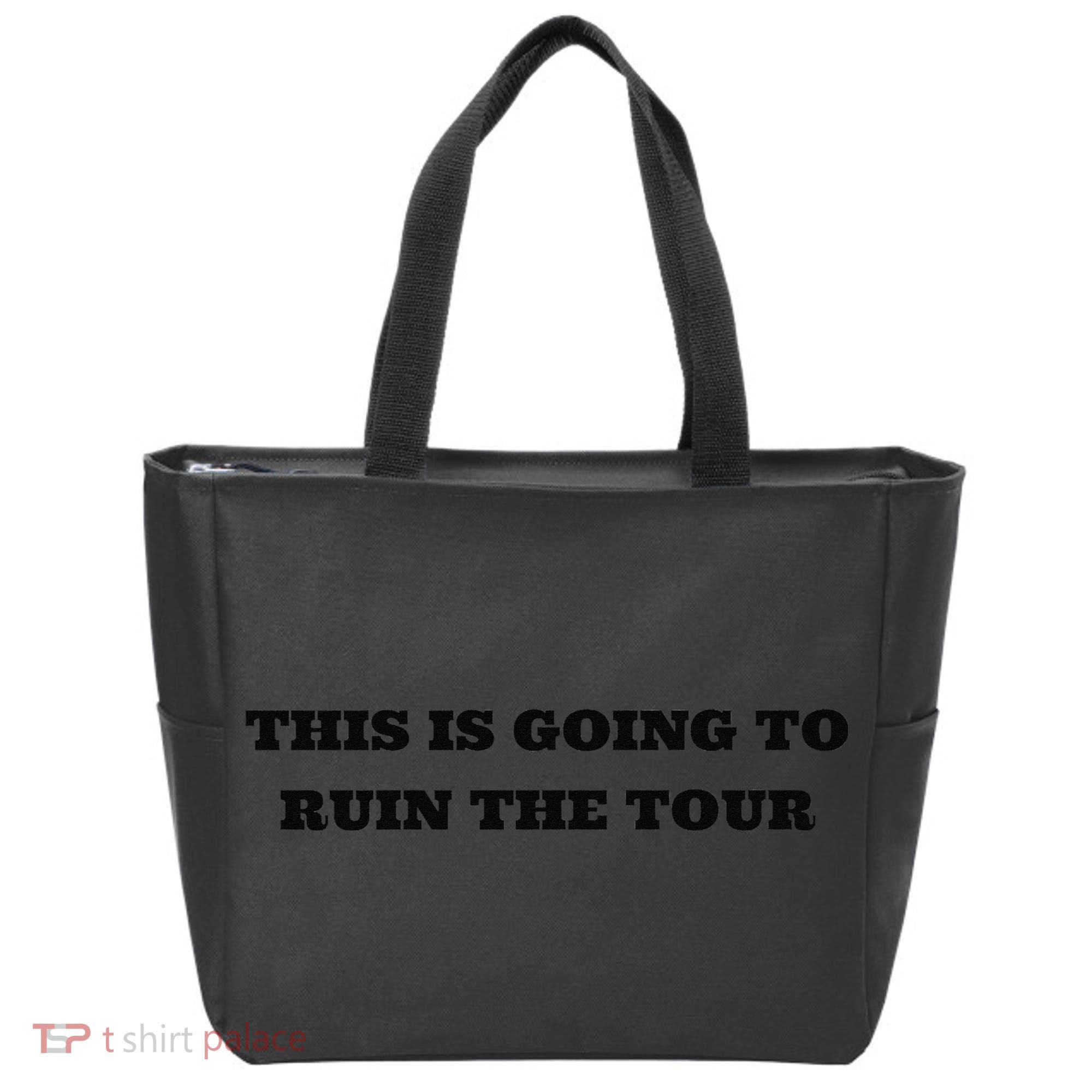 This Is Going To Ruin The Tou.R Premium Tote Bag