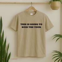 This Is Going To Ruin The Tou.R Premium T-Shirt thumb 2