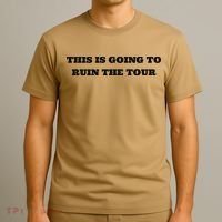 This Is Going To Ruin The Tou.R Premium T-Shirt thumb 3