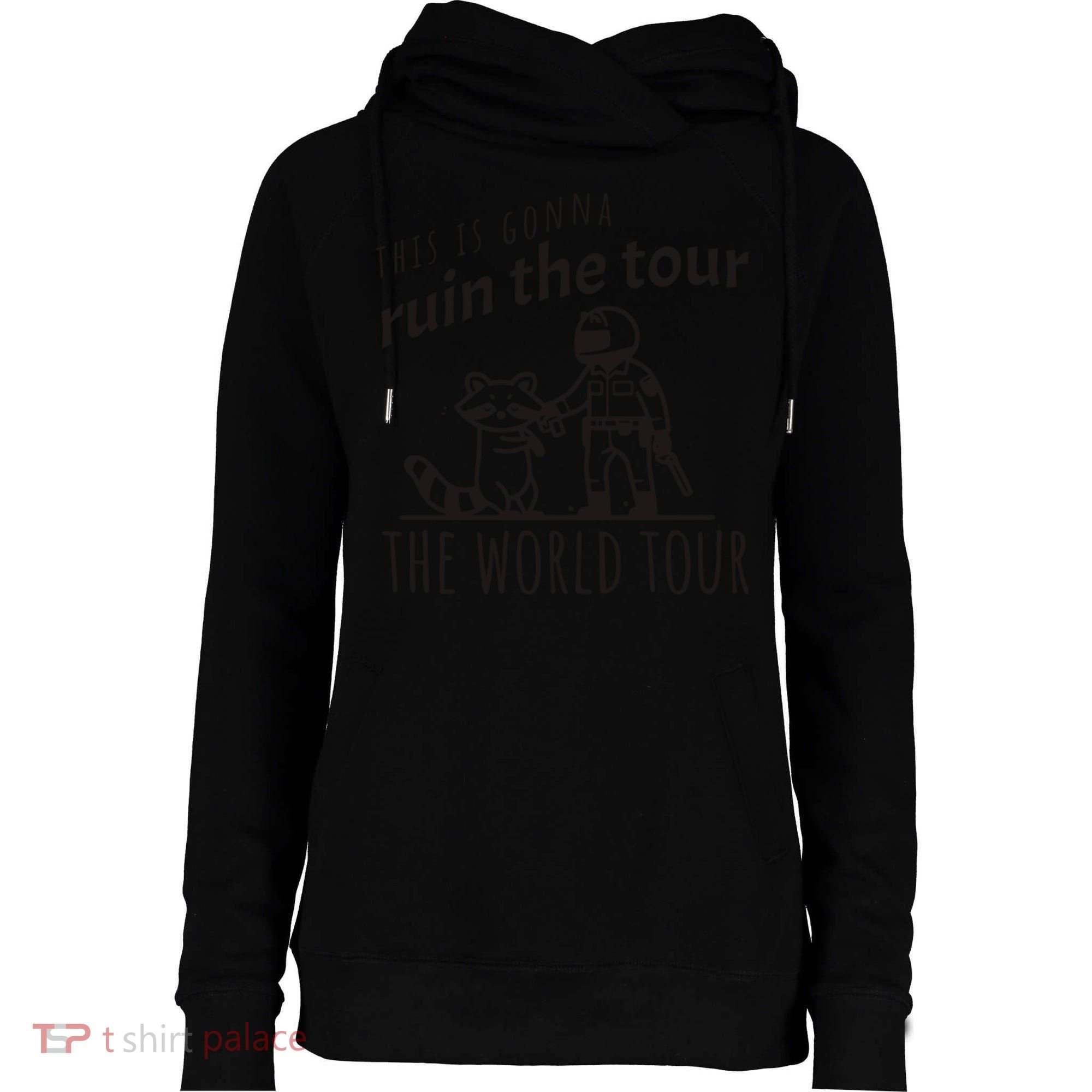 This Is Gonna Ruin The The World Raccoon Womens Funnel Neck Pullover Hood