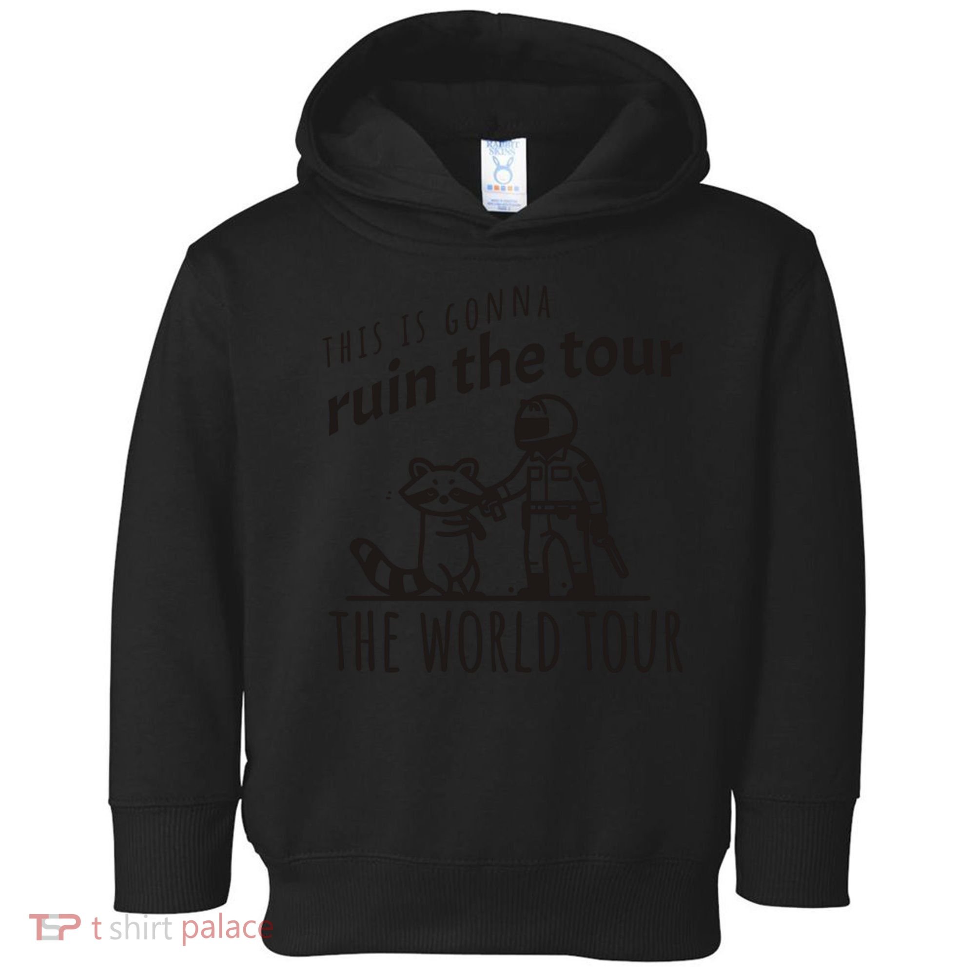 This Is Gonna Ruin The The World Raccoon Toddler Hoodie