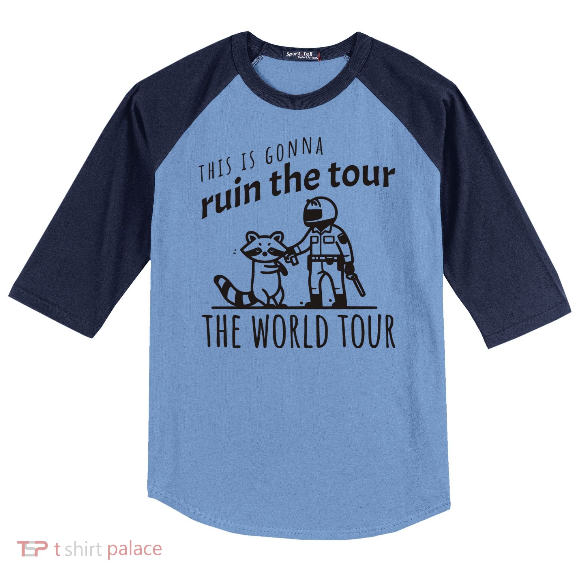 This Is Gonna Ruin The The World Raccoon Raglan Baseball Sleeve Shirt