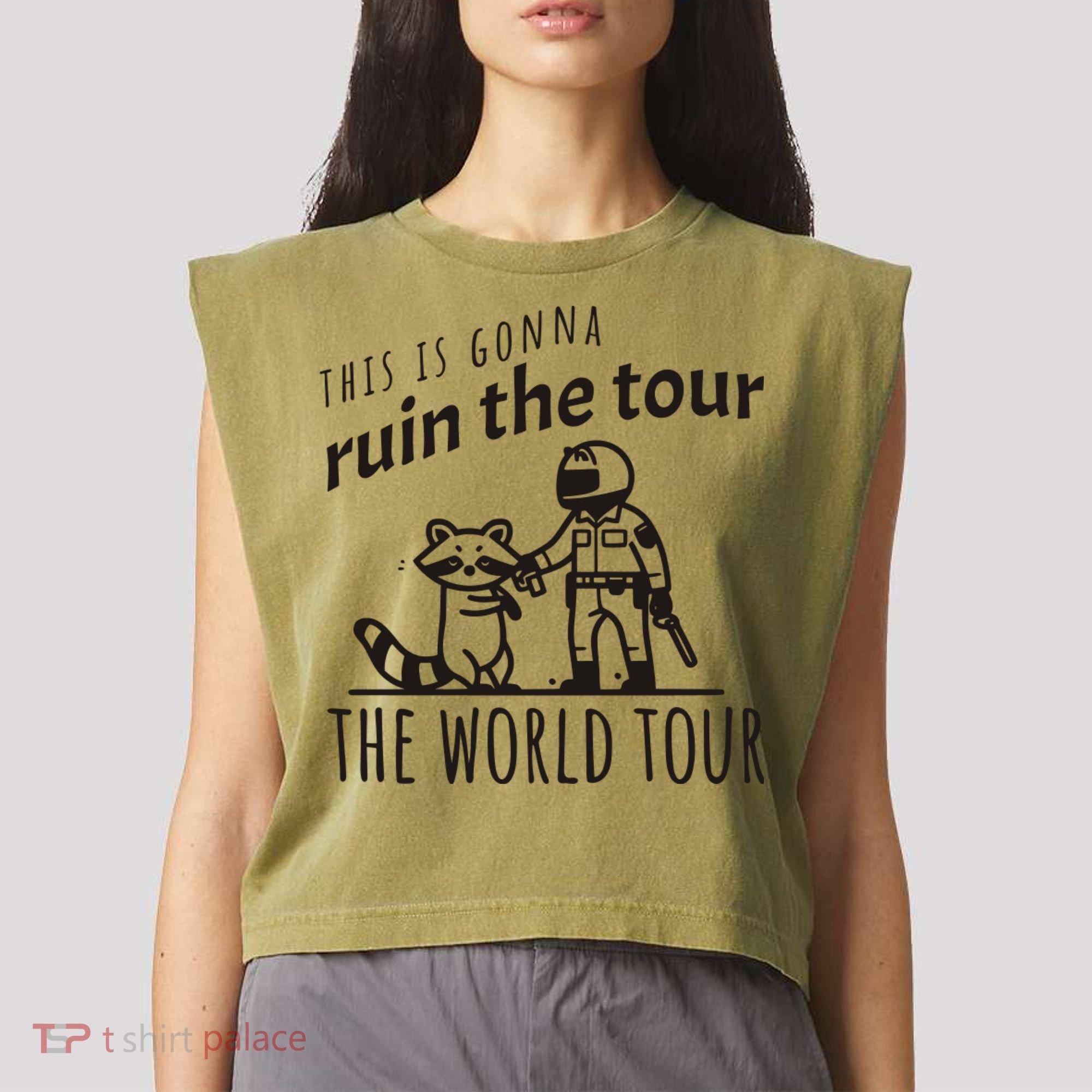 This Is Gonna Ruin The The World Raccoon Garment-Dyed Women's Muscle Tee