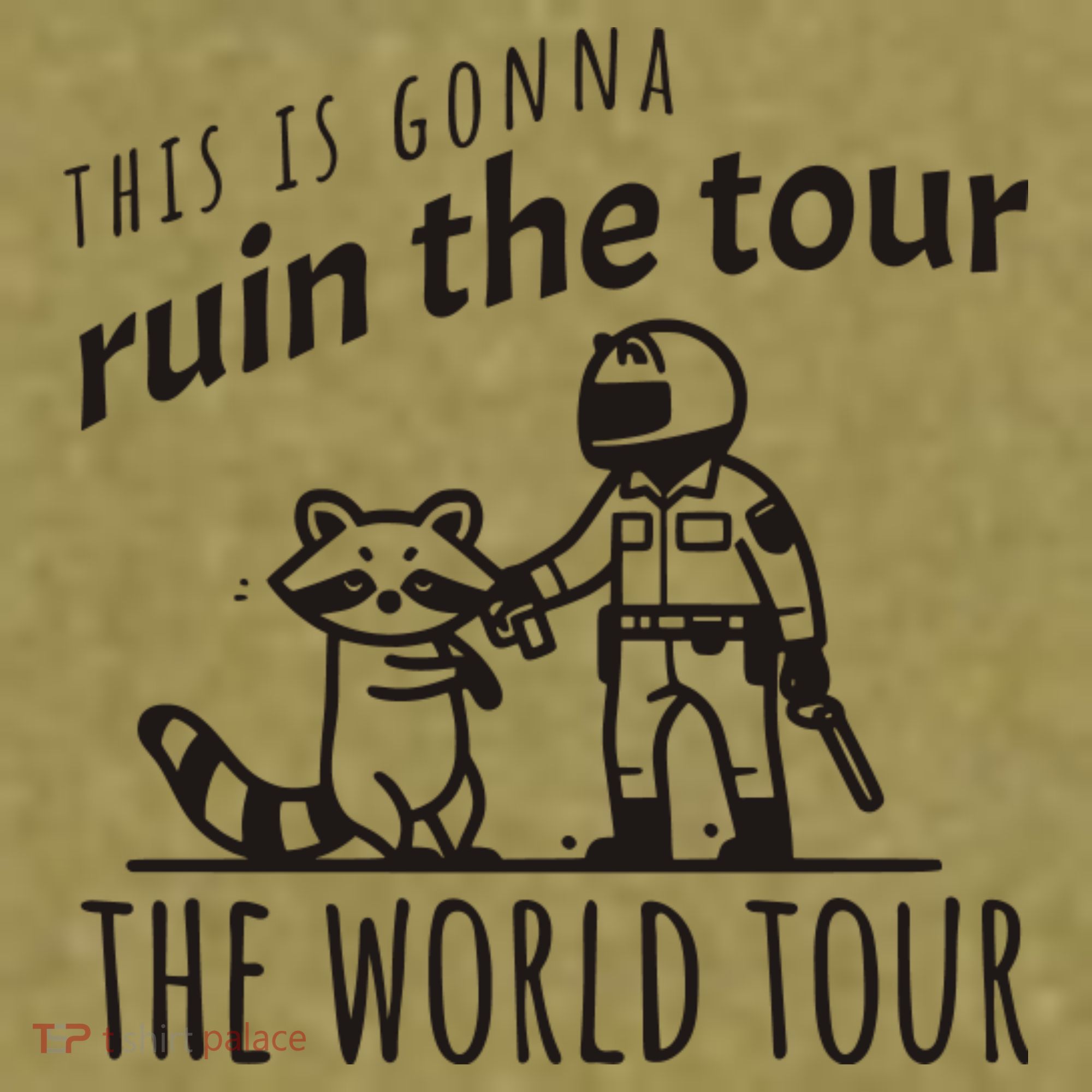 This Is Gonna Ruin The The World Raccoon Garment-Dyed Women's Muscle Tee