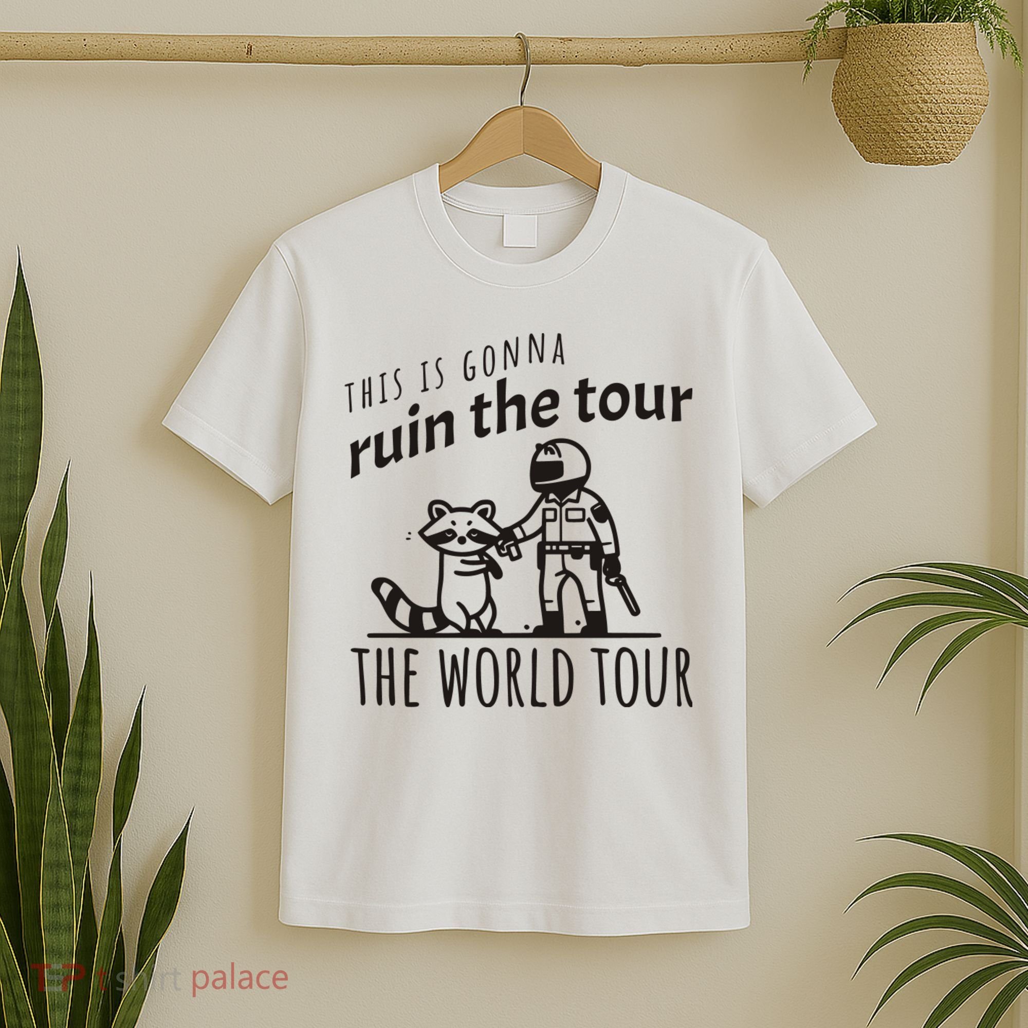 This Is Gonna Ruin The The World Raccoon T-Shirt