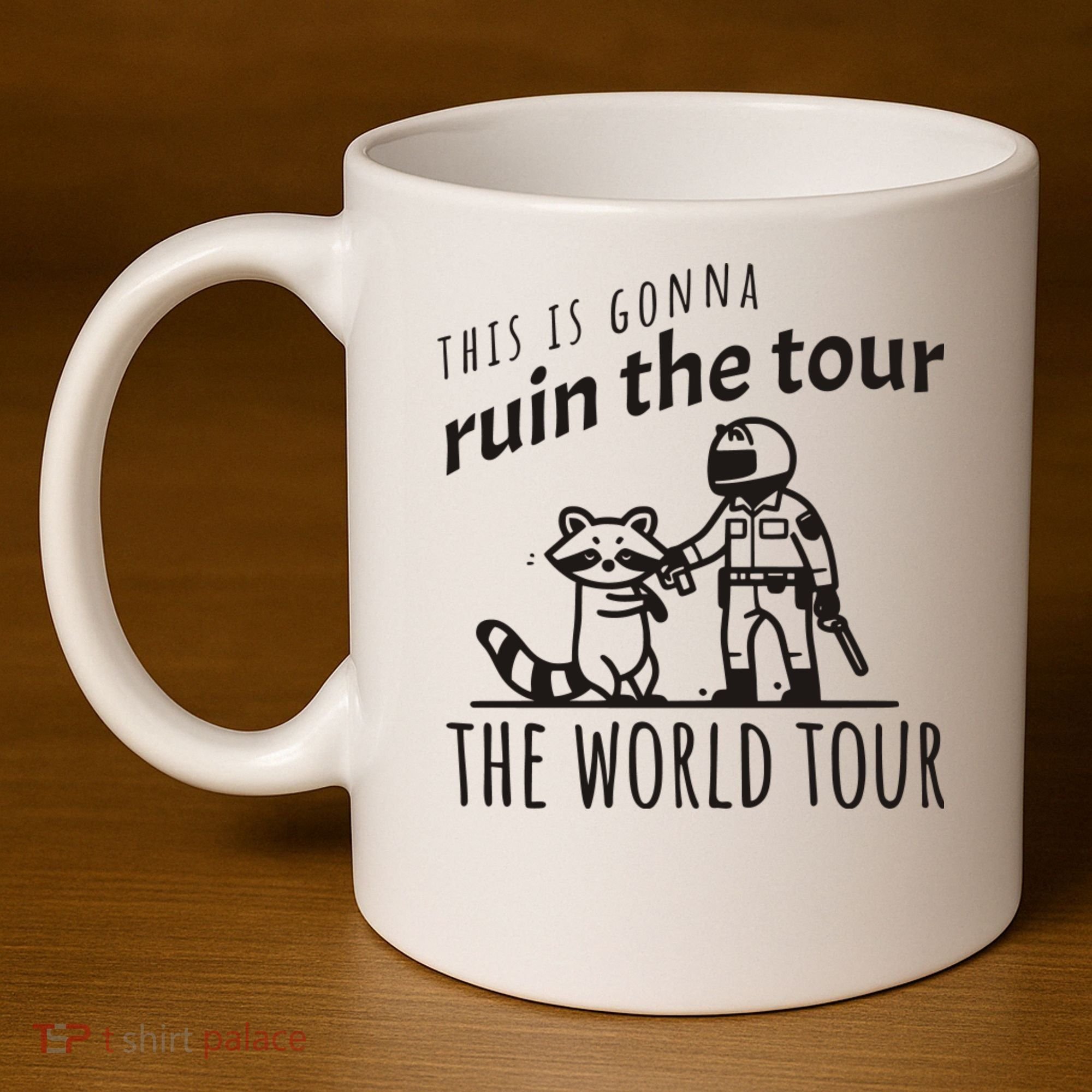 This Is Gonna Ruin The The World Raccoon 11oz C Handle Ceramic Mug