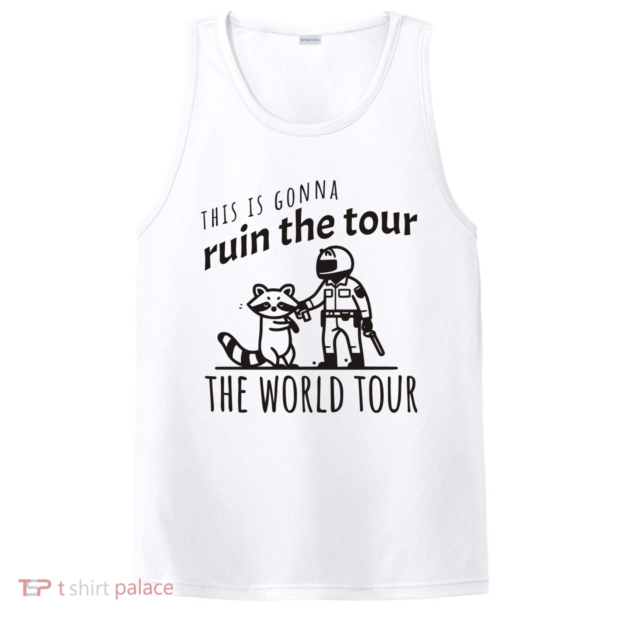 This Is Gonna Ruin The The World Raccoon PosiCharge Competitor Tank