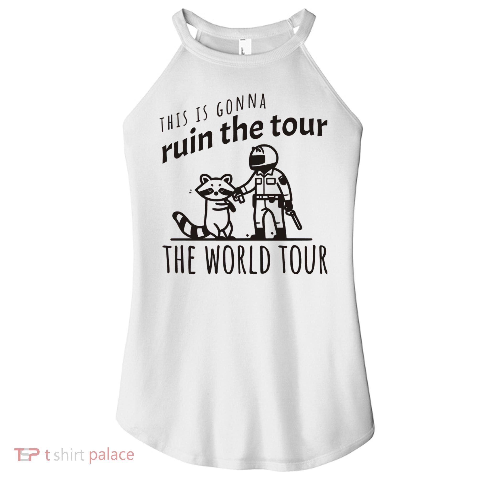 This Is Gonna Ruin The The World Raccoon Women's Perfect Tri Rocker Tank