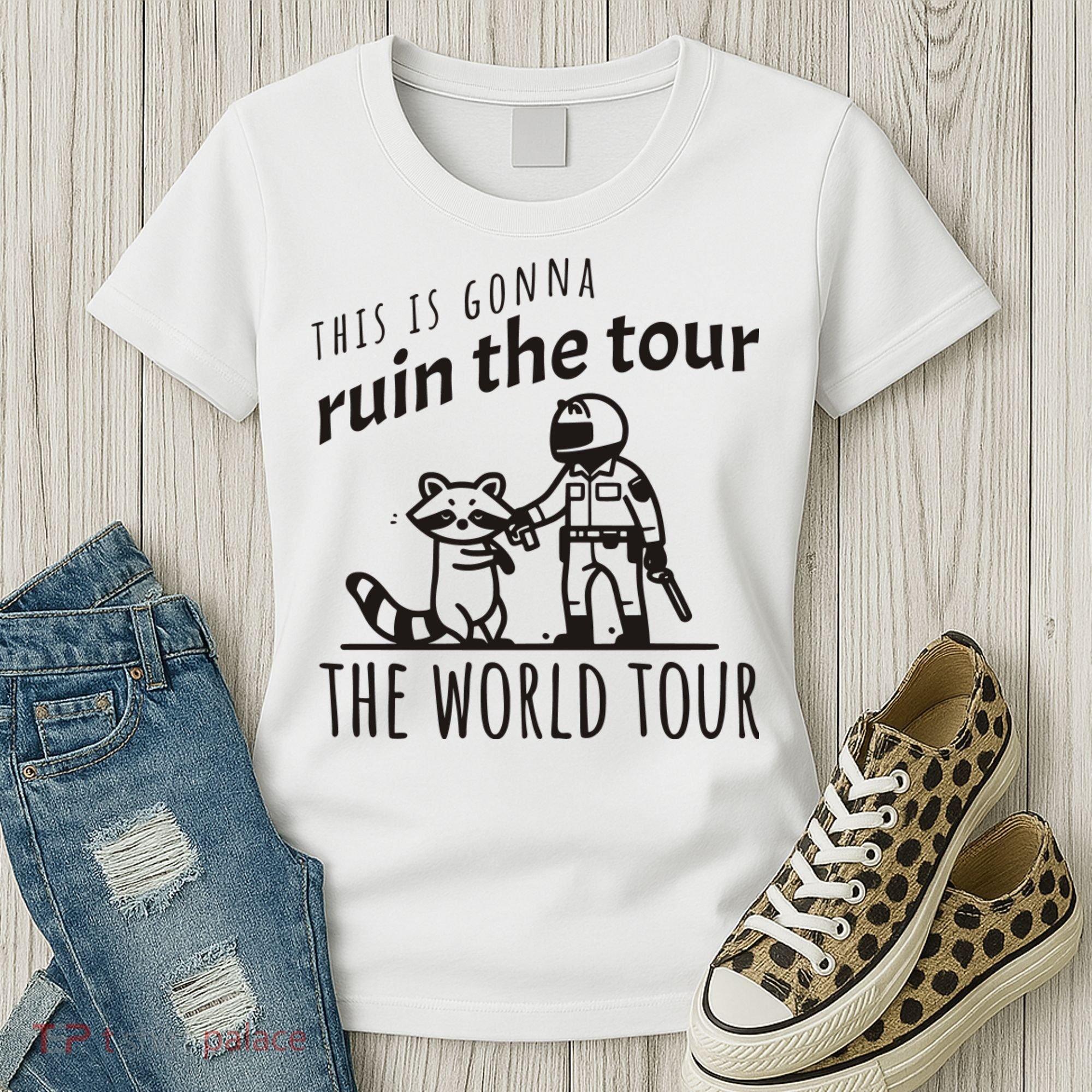 This Is Gonna Ruin The The World Raccoon Women's T-Shirt
