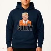 Trump Is Guilty Hoodie thumb 2