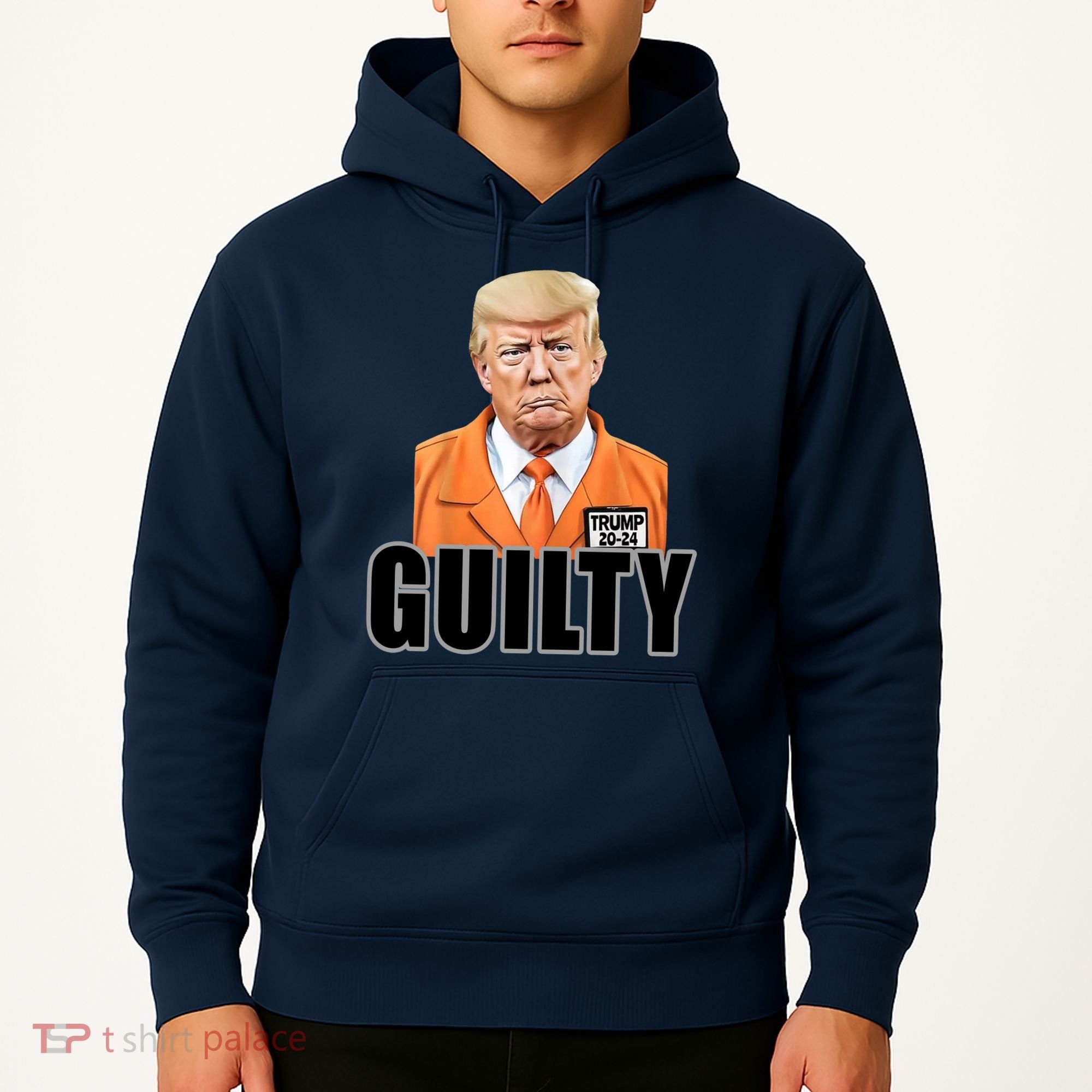Trump Is Guilty Hoodie