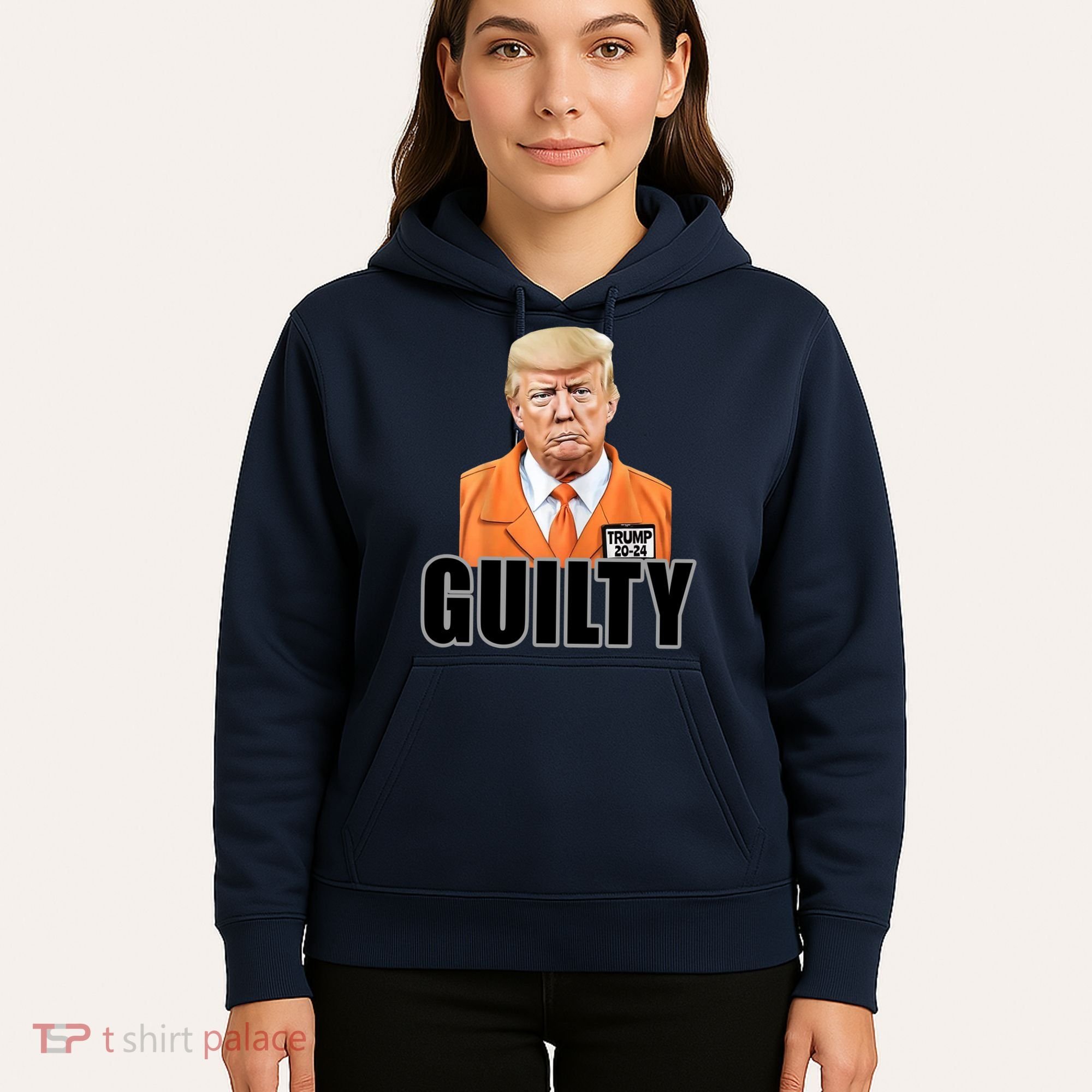 Trump Is Guilty Hoodie