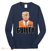 Trump Is Guilty Long Sleeve Shirt thumb 0