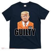 Trump Is Guilty T-Shirt thumb 0