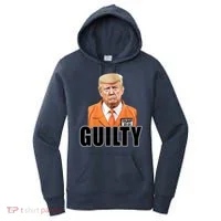 Trump Is Guilty Women's Hoodie thumb 0