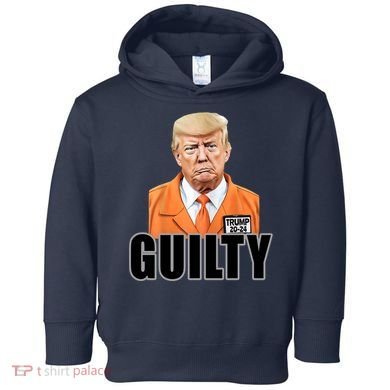 Trump Is Guilty Toddler Hoodie