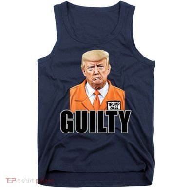 Trump Is Guilty Tank Top
