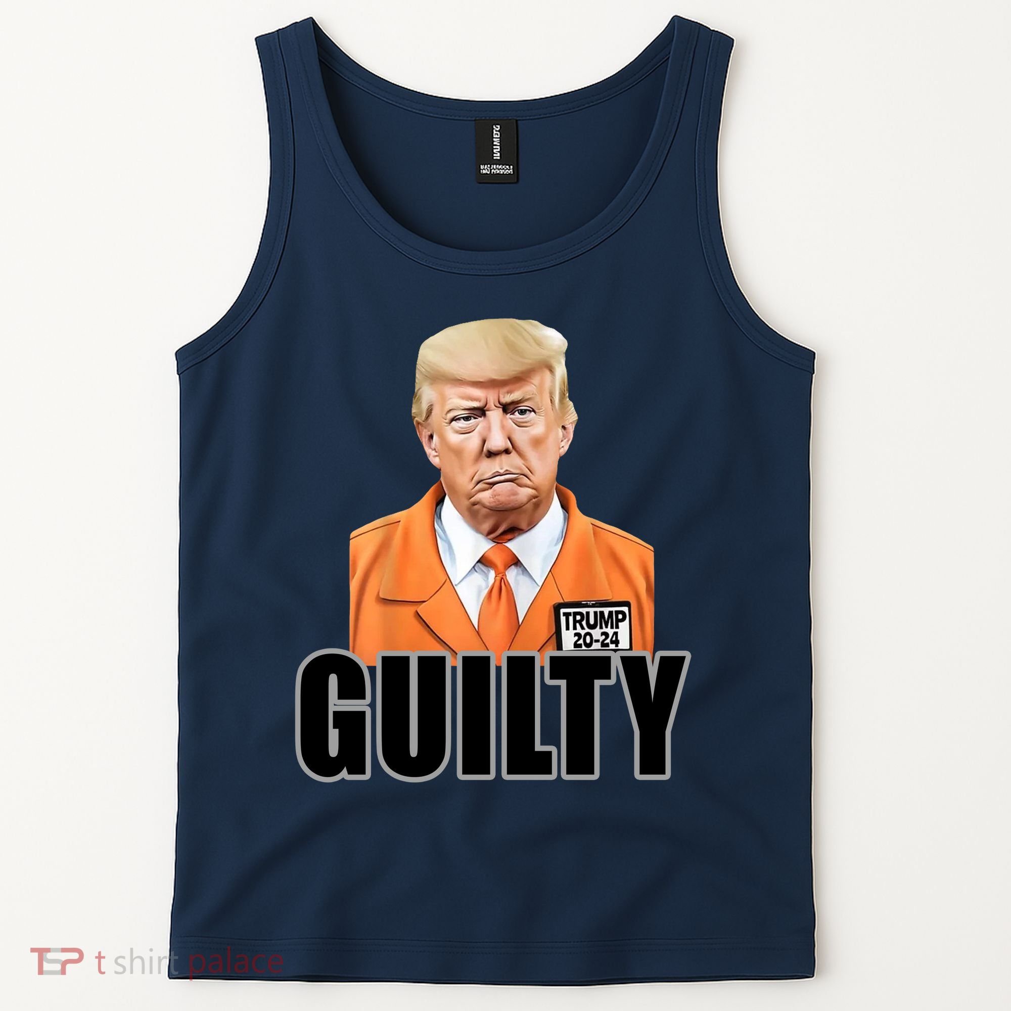 Trump Is Guilty Tank Top