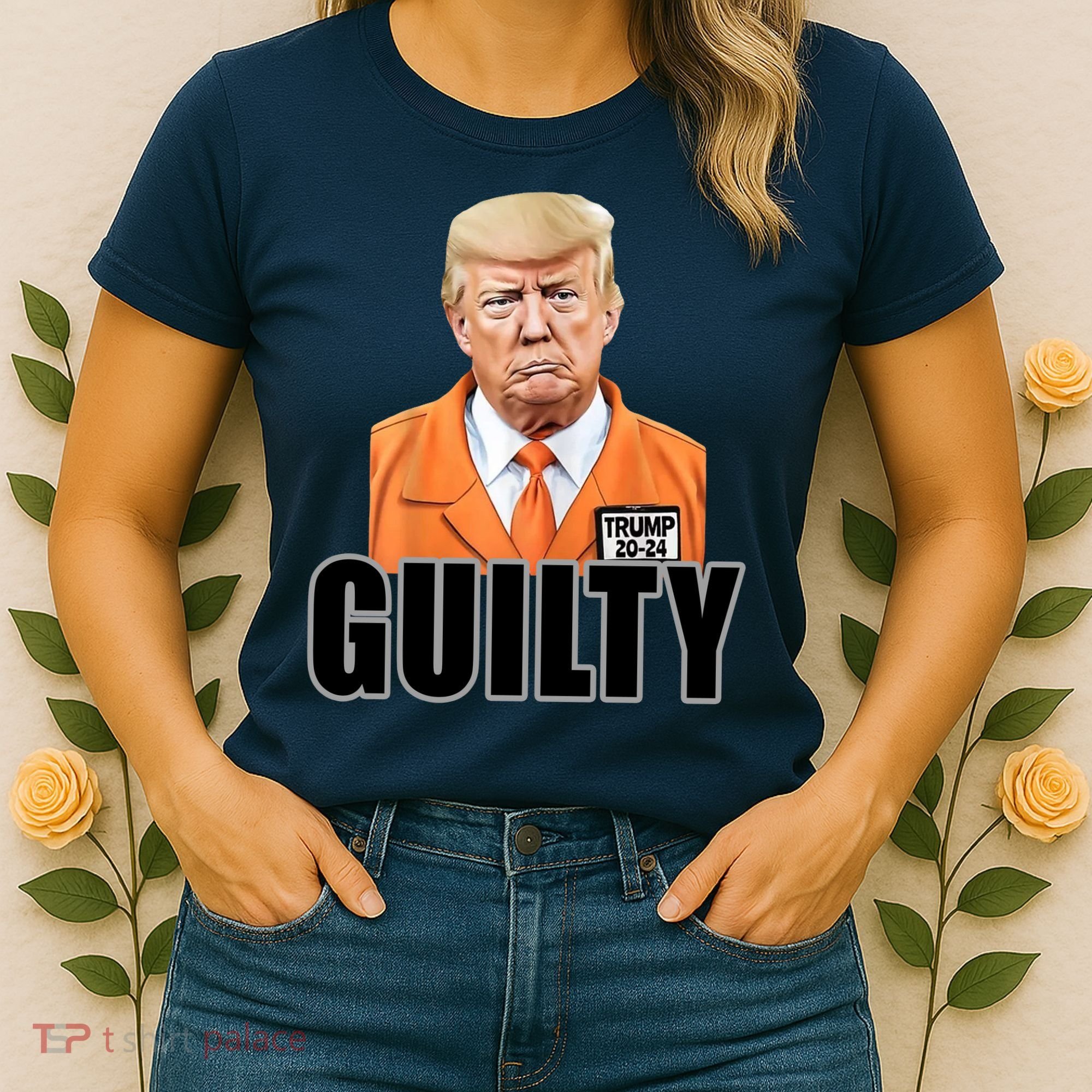Trump Is Guilty Women's T-Shirt
