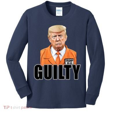 Trump Is Guilty Kids Long Sleeve Shirt