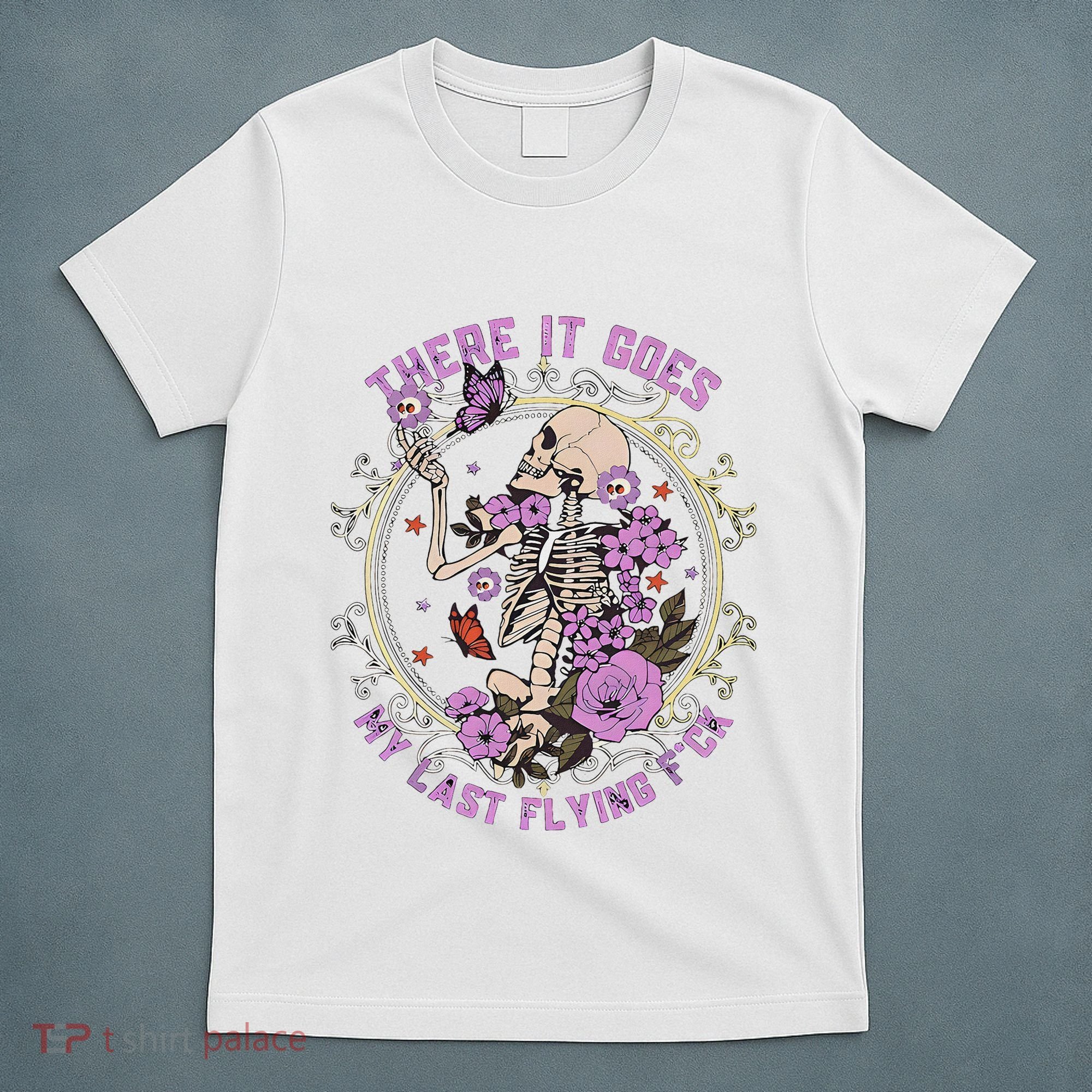 There It Goes My Last Flying Fuck Funny Sarcastic T-Shirt