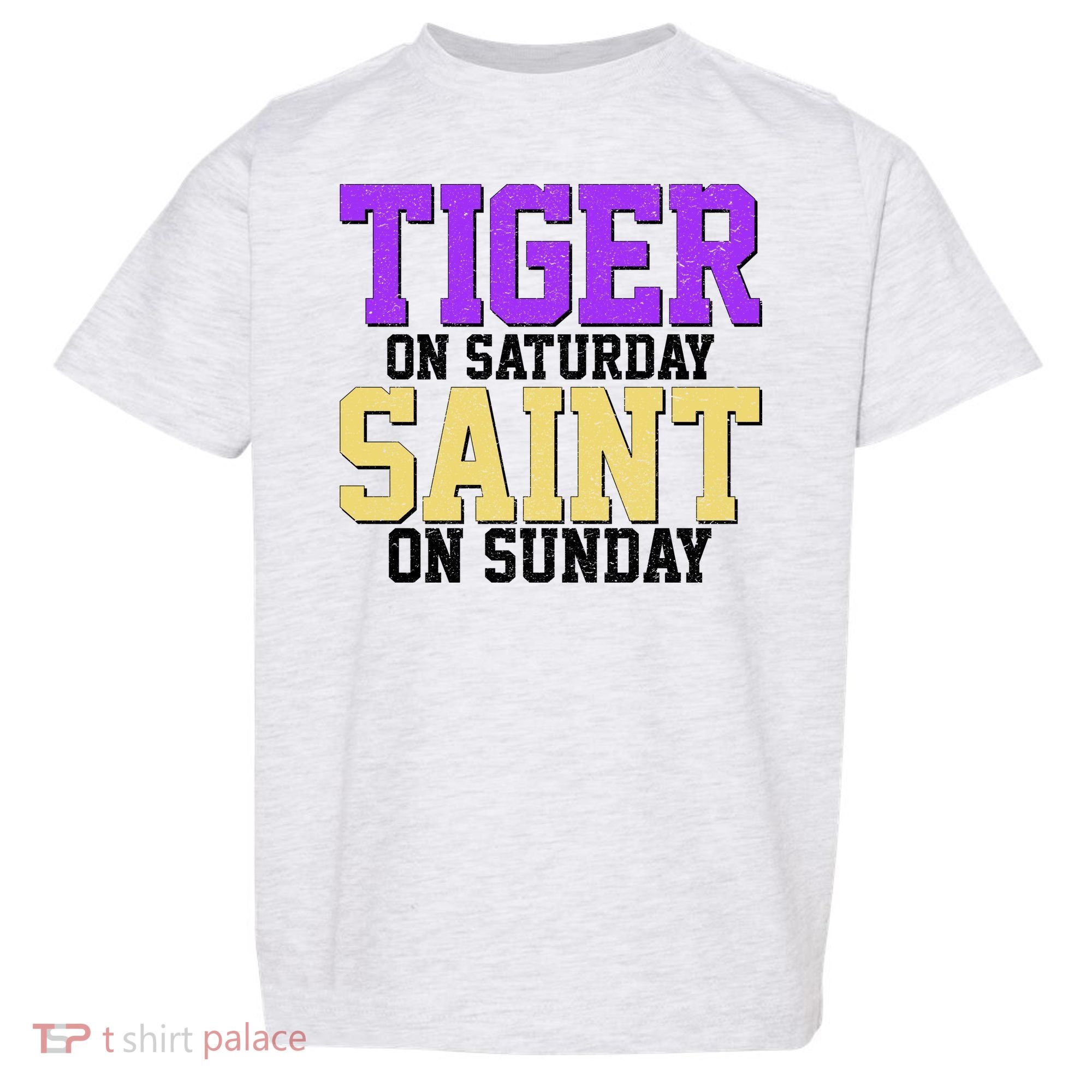 Tiger On Saturday Saint On Sunday Louisiana Football Toddler T-Shirt