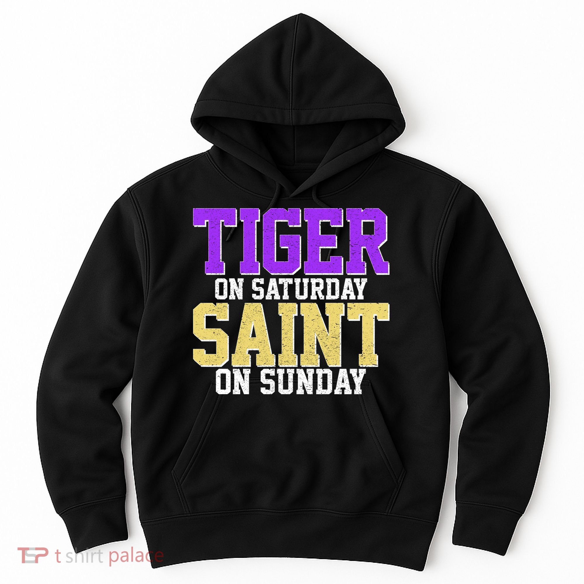 Tiger On Saturday Saint On Sunday Louisiana Football Hoodie