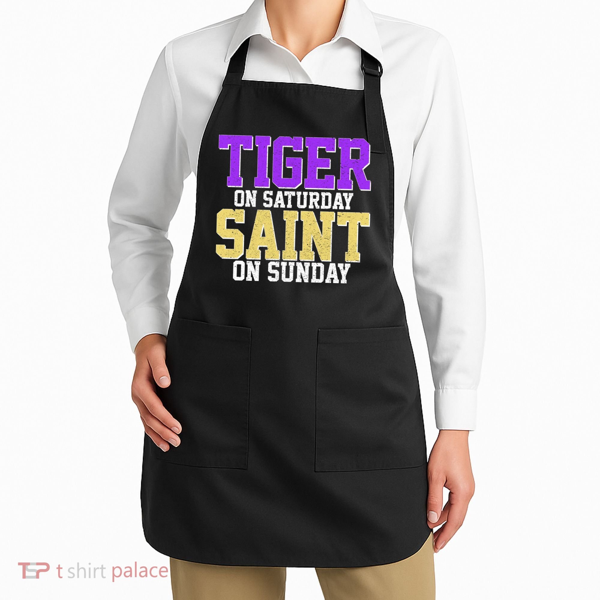 Tiger On Saturday Saint On Sunday Louisiana Football Apron