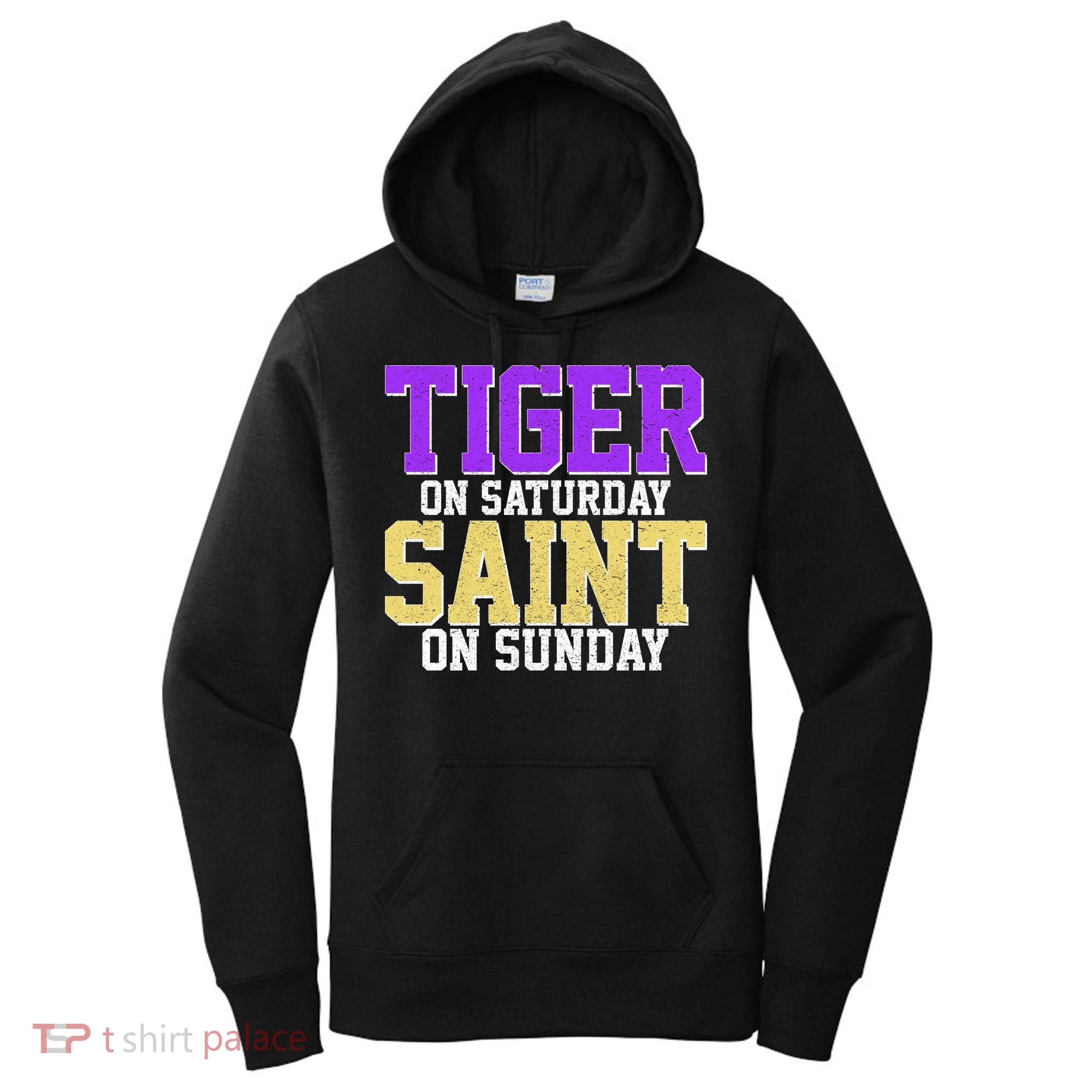 Tiger On Saturday Saint On Sunday Louisiana Football Women's Hoodie