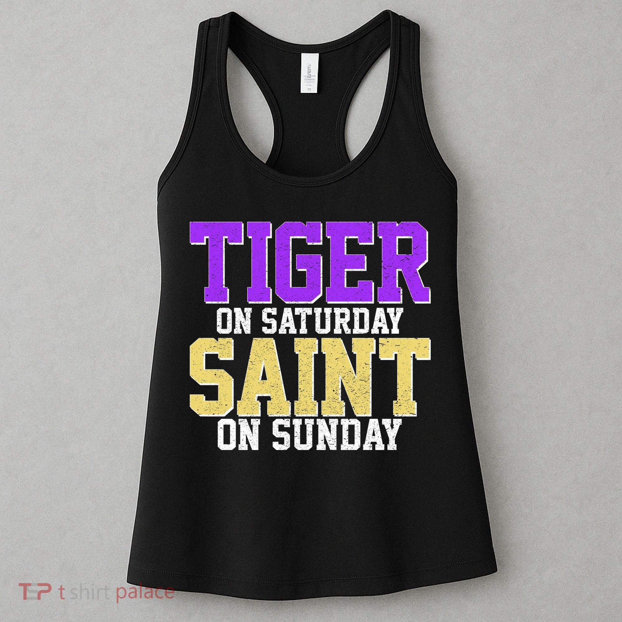 Tiger On Saturday Saint On Sunday Louisiana Football Women's Tank Top