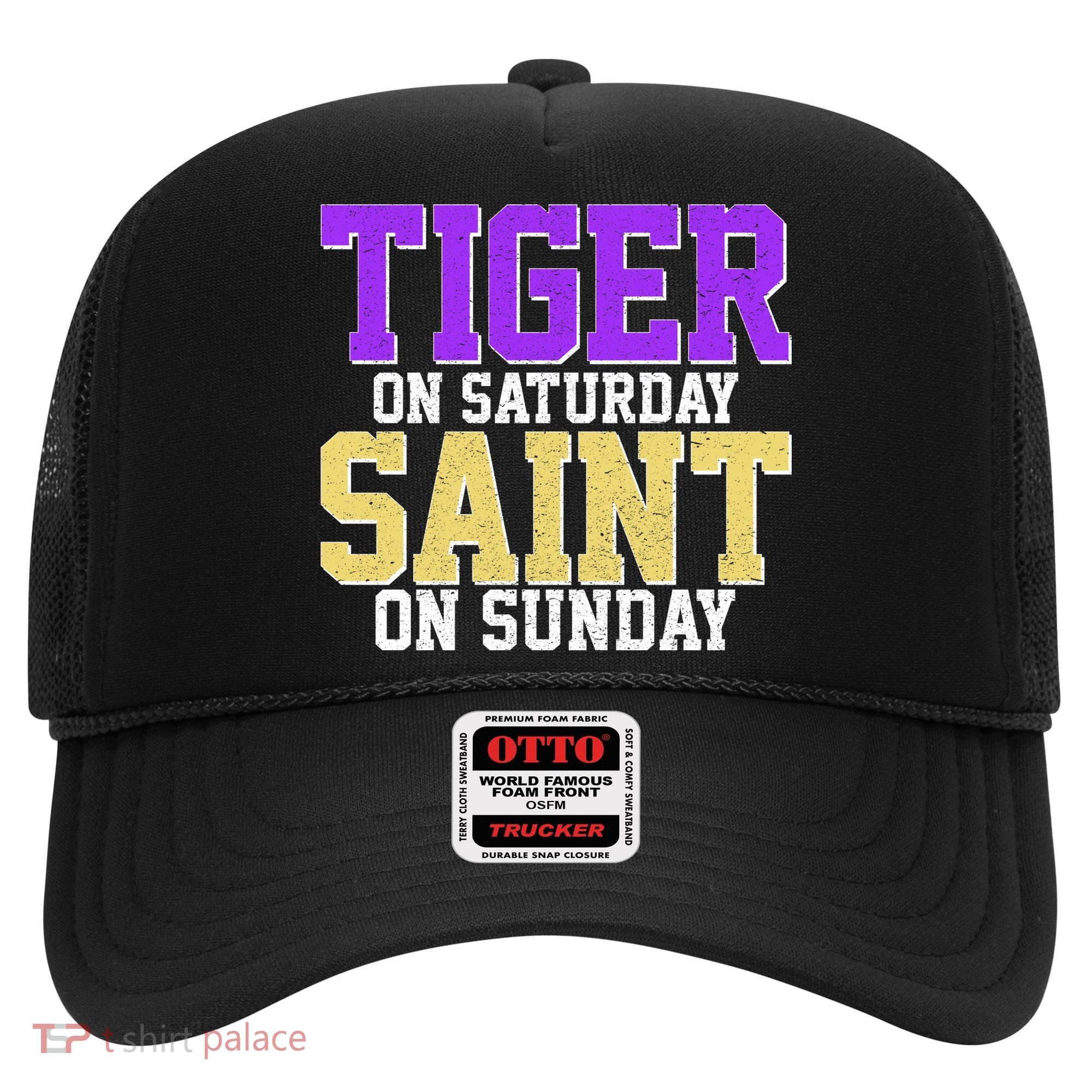 Tiger On Saturday Saint On Sunday Louisiana Football Hat