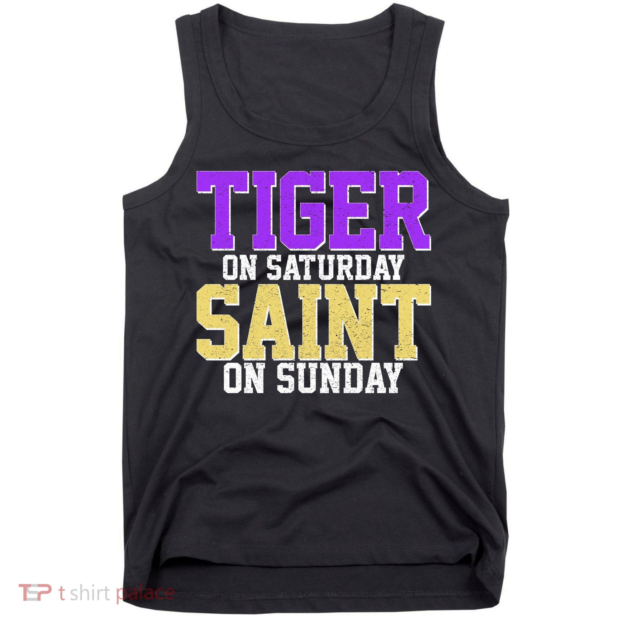 Tiger On Saturday Saint On Sunday Louisiana Football Tank Top