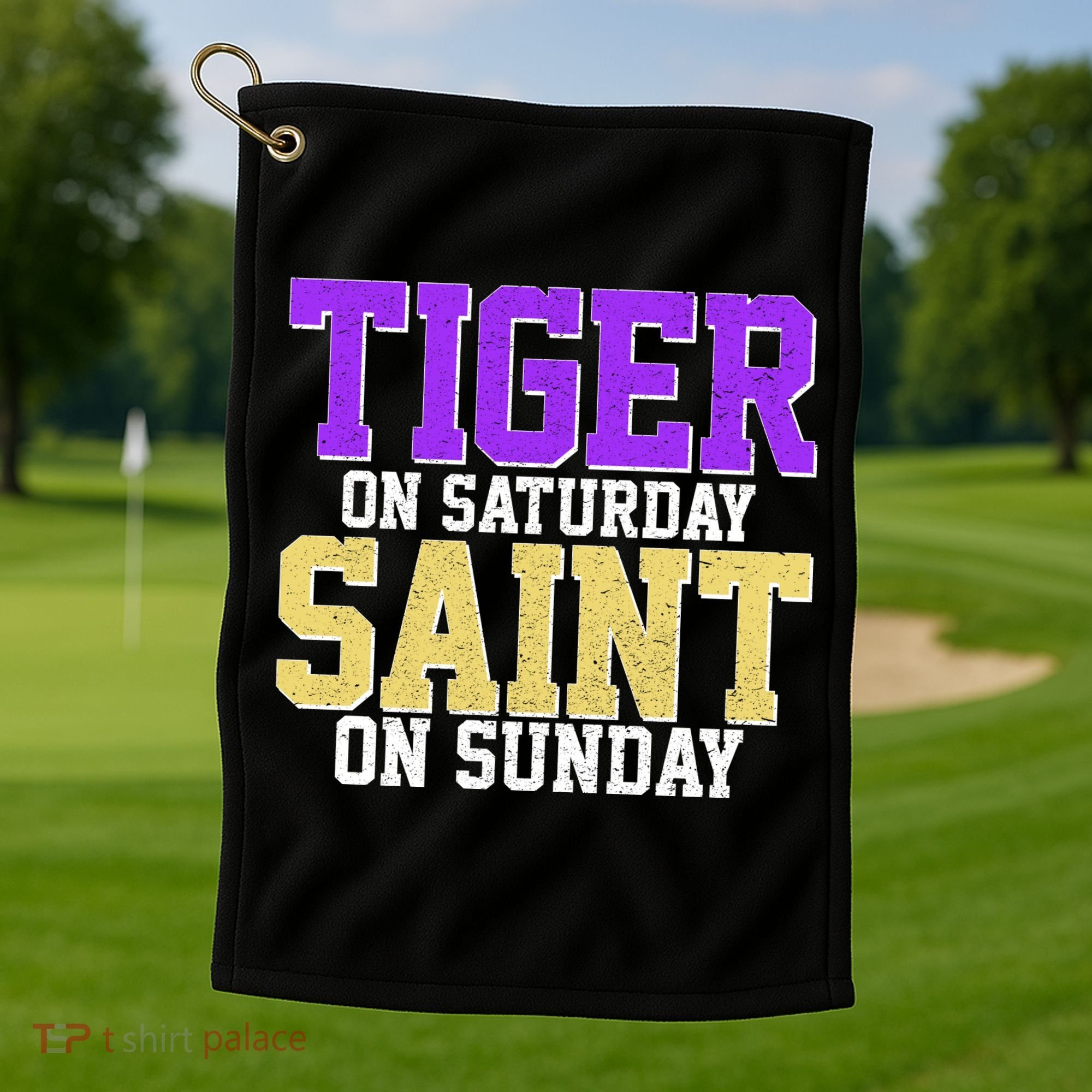 Tiger On Saturday Saint On Sunday Louisiana Football Golf Towel
