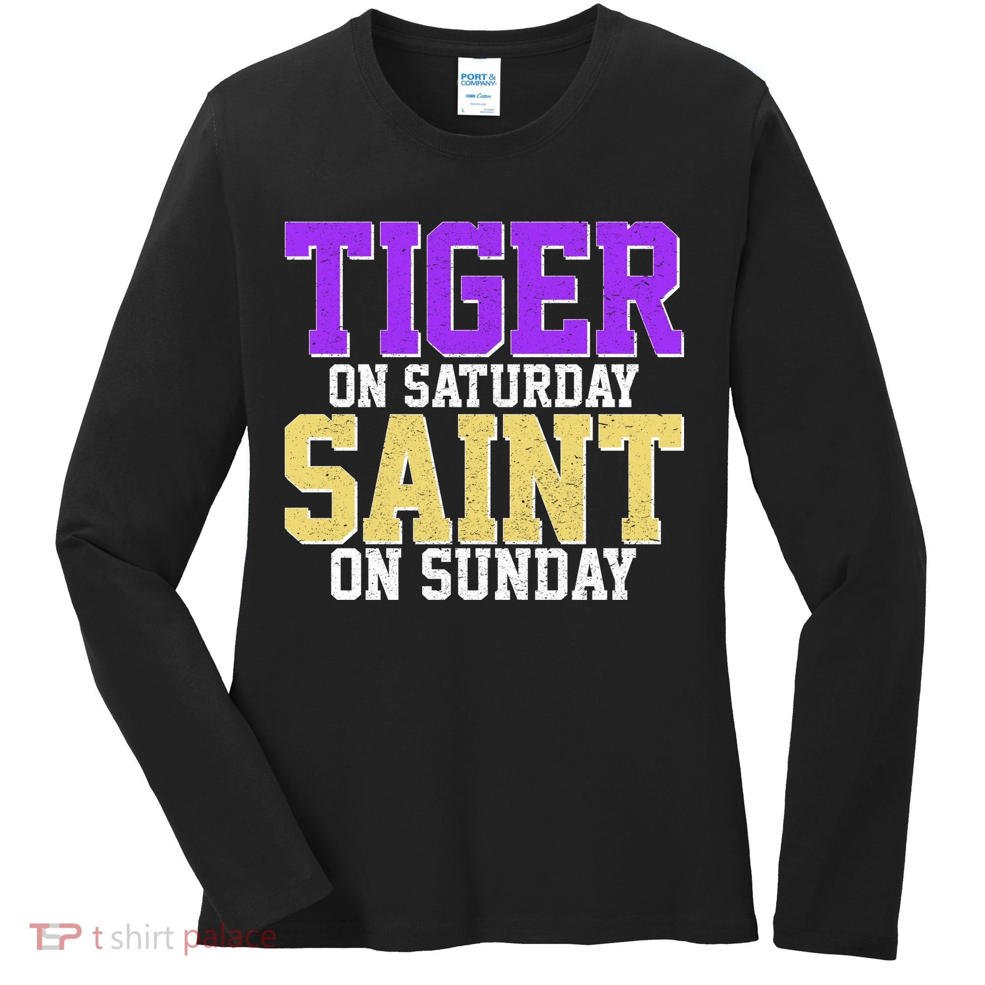 Tiger On Saturday Saint On Sunday Louisiana Football Women's Long Sleeve Shirt