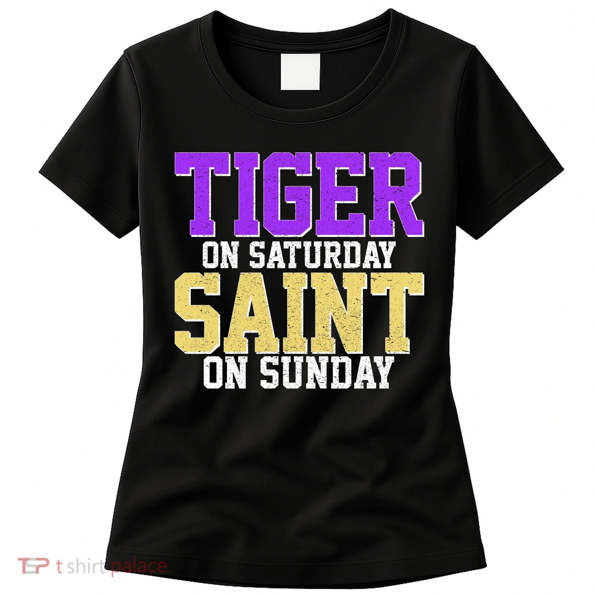 Tiger On Saturday Saint On Sunday Louisiana Football Women's T-Shirt