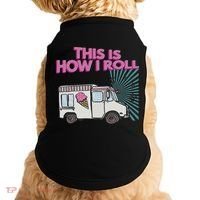 This Is How I Roll Funny Casual Ice Cream Truck Gift Doggie Tank thumb 0