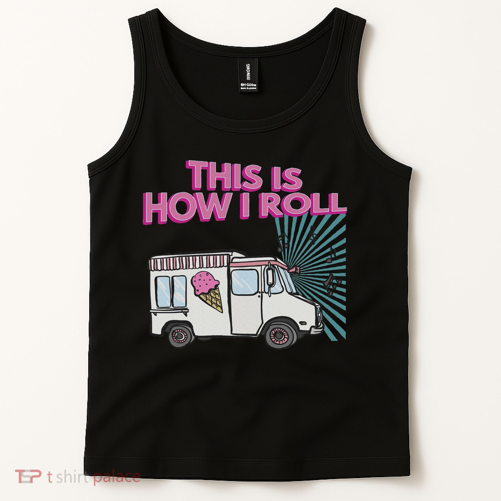 This Is How I Roll Funny Casual Ice Cream Truck Gift Tank Top