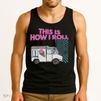 This Is How I Roll Funny Casual Ice Cream Truck Gift Tank Top thumb 3