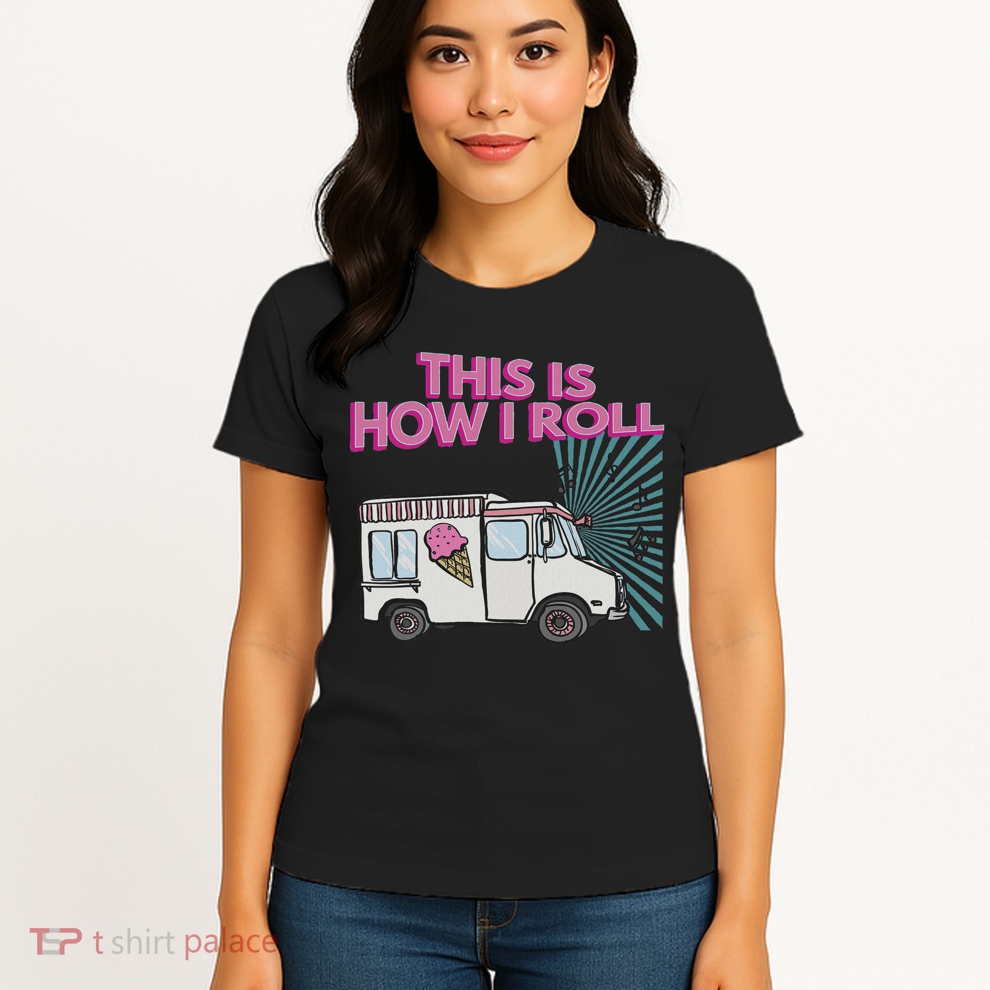 This Is How I Roll Funny Casual Ice Cream Truck Gift Women's T-Shirt